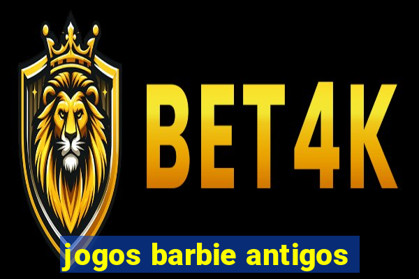 jogos barbie antigos